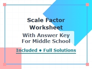 Scale Factor Worksheet with Answer Key for Middle School Geometry